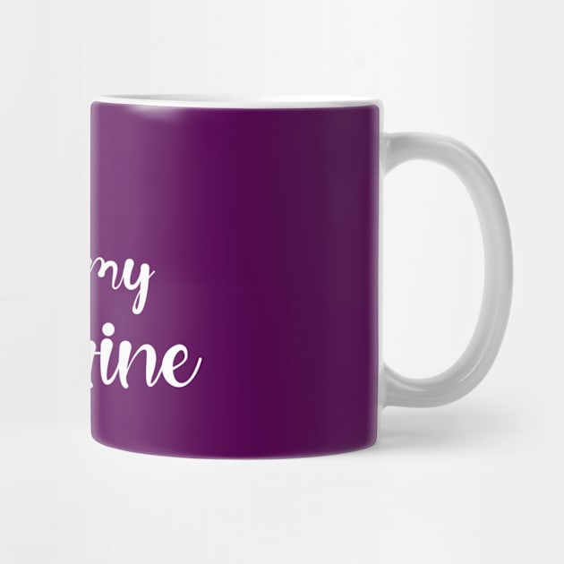 Coffee Is My Valentine by Magniftee